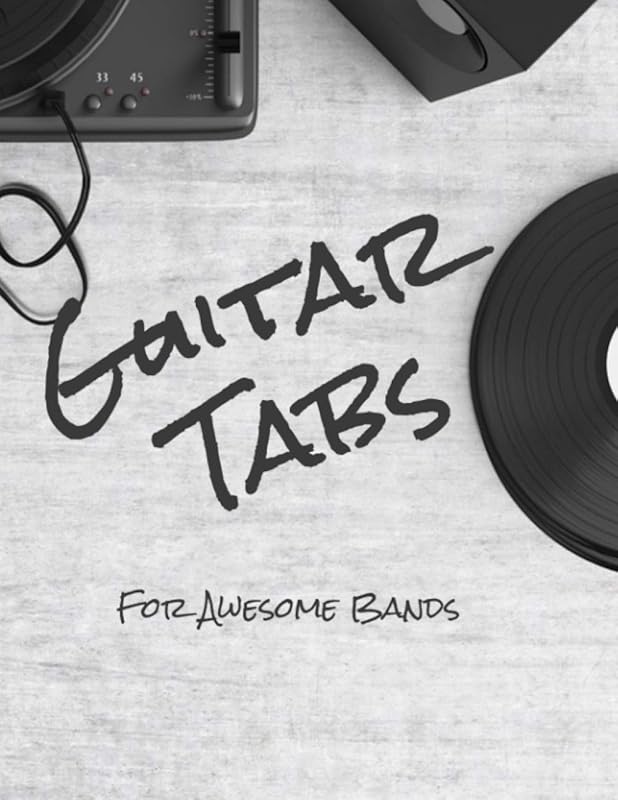 Guitar Tabs: For Awesome Bands by Brad G Kemp