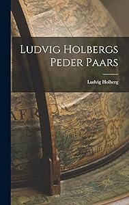 Ludvig Holbergs Peder Paars by Ludvig Holberg