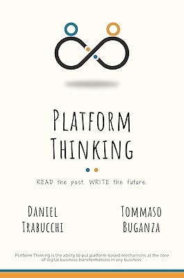 Platform Thinking: Read the past. Write the future.