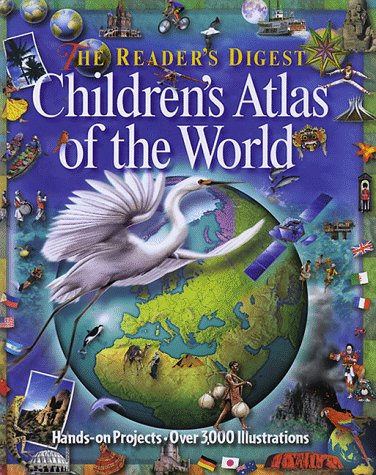 Reader'S Digest Children'S Atlas Of The World-Library Edition (RD Children's Atlas) by Weldon Owen