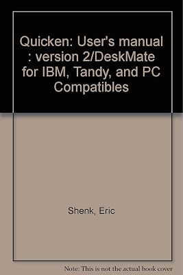 Quicken: User's manual : version 2/DeskMate for IBM, Tandy, and PC Compatibles