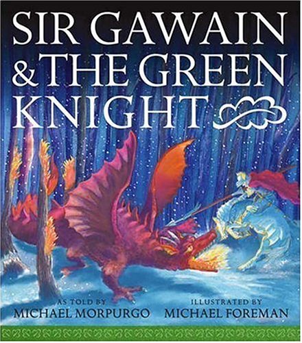 Sir Gawain and the Green Knight by Michael Morpurgo
