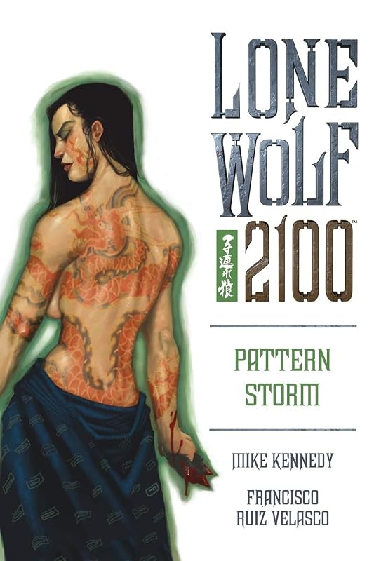 Lone Wolf 2100 Volume 3: Pattern Storm by Mike Kennedy