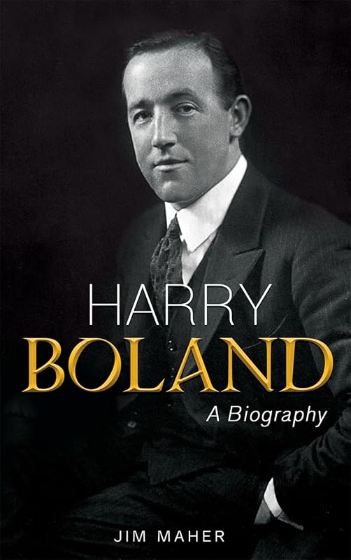 Harry Boland: A Biography by Jim Maher