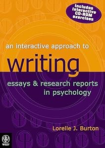 An Interactive Approach to Writing Essays and Research Reports in Psychology by BURTON