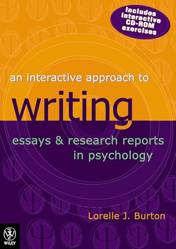 An Interactive Approach to Writing Essays and Research Reports in Psychology by BURTON