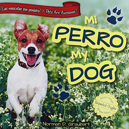Mi Perro/My Dog by Norman D. Graubart