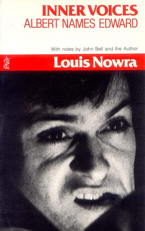 Inner Voices / Albert Names Edward (PLAYS) by louis-nowra-sarah-de-jong