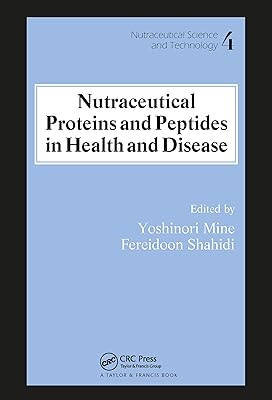 Nutraceutical Proteins and Peptides in Health and Disease (Nutraceutical Science and Technology)