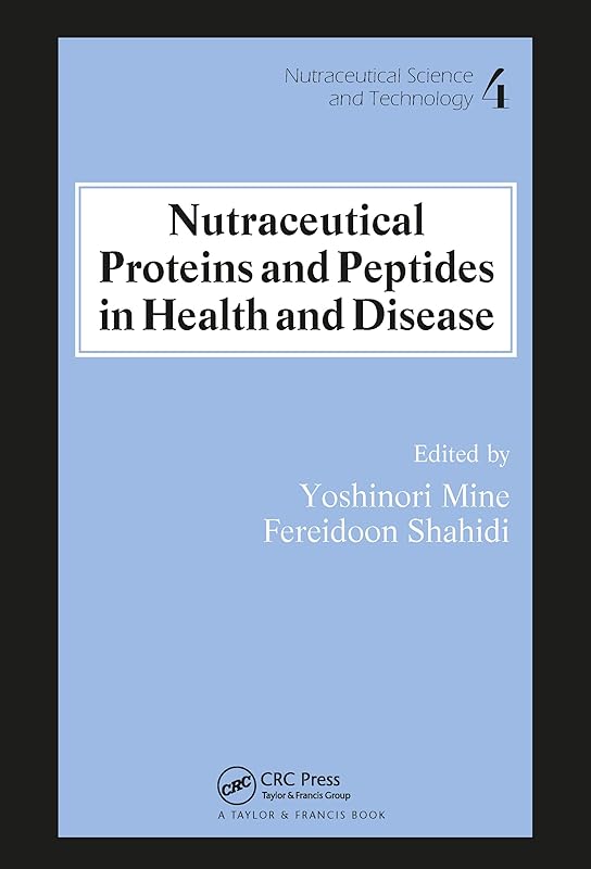 Nutraceutical Proteins and Peptides in Health and Disease (Nutraceutical Science and Technology) by Yoshinori Mine
