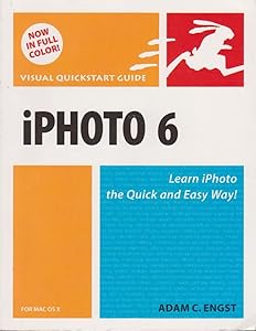 iPhoto 6 for Mac OS X by Adam C. Engst