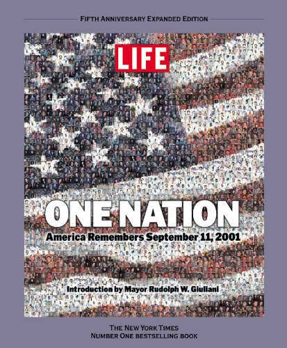 Life: One Nation: America Remembers September 11, 2001 by Editors of Life