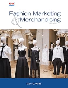 Fashion Marketing & Merchandising by Mary G. Wolfe
