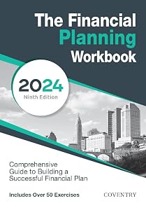 The Financial Planning Workbook: A Comprehensive Guide to Building a Successful Financial Plan (2024 Edition) by Coventry House Publishing