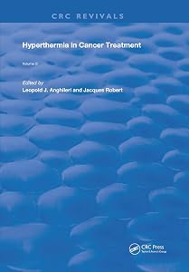 Hyperthermia In Cancer Treatment: Volume 3 (Routledge Revivals) by Leopold Anghileri