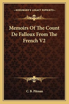 Memoirs Of The Count De Falloux From The French V2