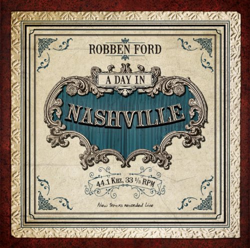 Day in Nashville by Robben Ford