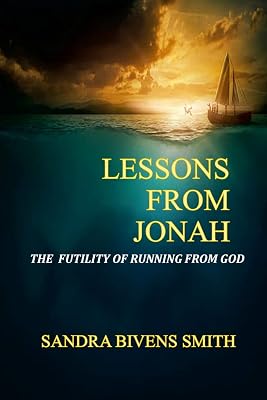 Lessons From Jonah: The Futility of Running From God