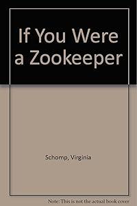 If You Were A...Zookeeper