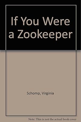 If You Were A...Zookeeper