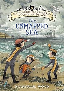 The Incorrigible Children of Ashton Place: Book V: The Unmapped Sea