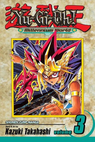 Yu-Gi-Oh!: Millennium World, Vol. 3 by Kazuki Takahashi