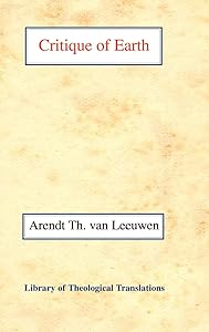 Critique of Earth (Library of Theological Translations) by Arend Theodoor van Leeuwen