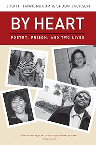 By Heart: Poetry, Prison, and Two Lives by Judith Tannenbaum