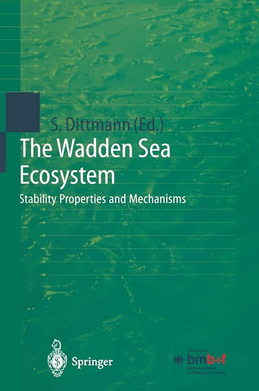 The Wadden Sea Ecosystem: Stability Properties and Mechanisms by Sabine Dittmann