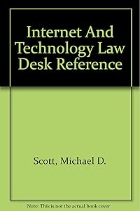 Internet and Technology Law Desk Reference, Seventh Edition