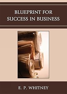 Blueprint for Success in Business by E. P. Whitney