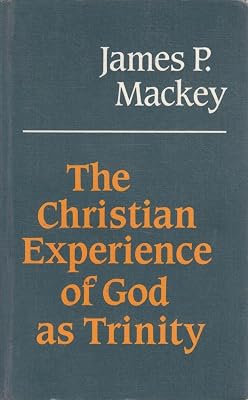 Christian Experience of God as Trinity