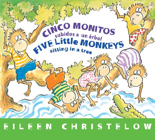 Cinco monitos subidos a un &aacute;rbol / Five Little Monkeys Sitting in a Tree: by Eileen Christelow