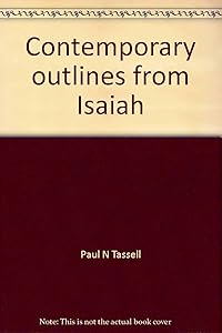 Contemporary outlines from Isaiah (Pocket Pulpit Library) by Paul N Tassell