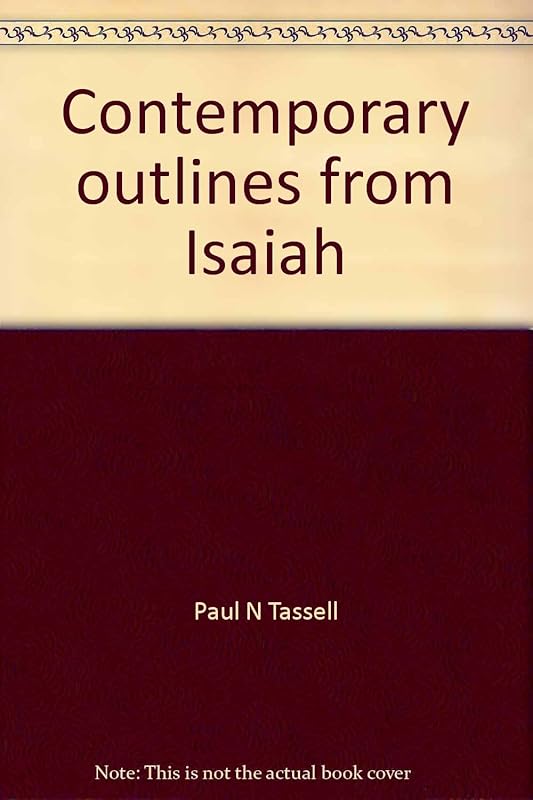 Contemporary outlines from Isaiah (Pocket Pulpit Library) by Paul N Tassell