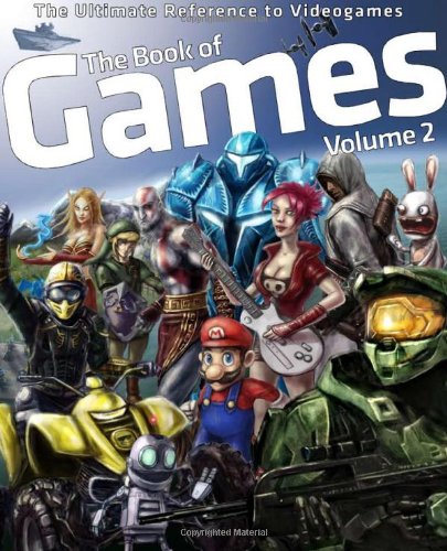 The Book of Games Volume 2: The Ultimate Reference on PC & Video Games (Book of Games series) by Bendik Stang