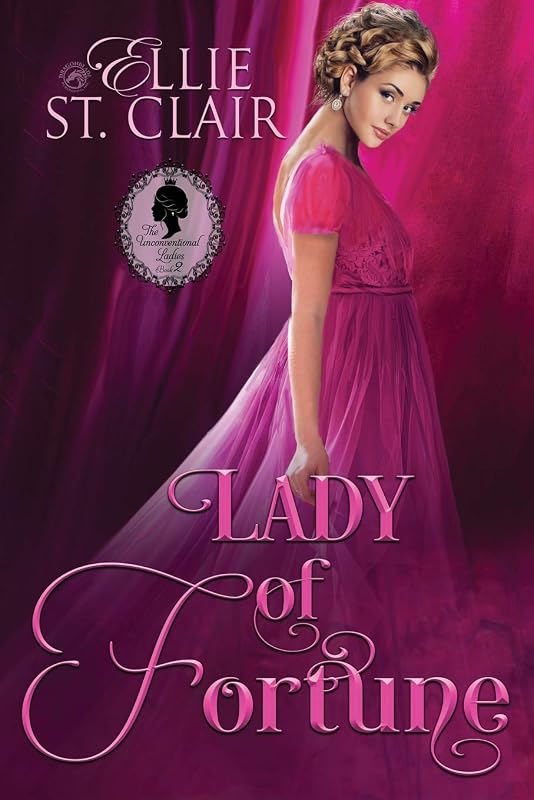 Lady of Fortune (The Unconventional Ladies) by Ellie St. Clair