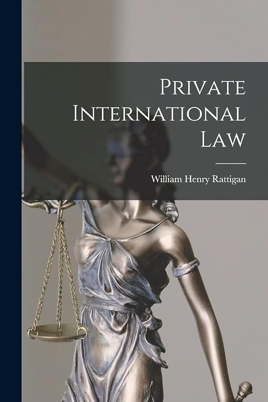 Private International Law by William Henry Rattigan