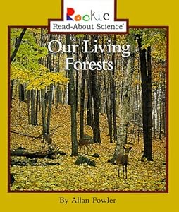 Our Living Forests (Rookie Read-About Science)
