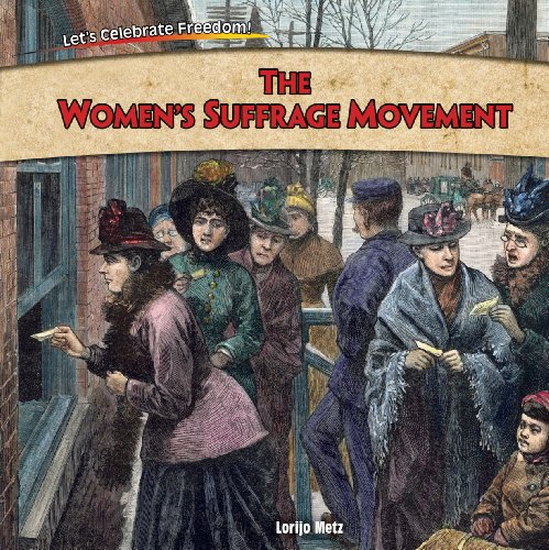 The Women's Suffrage Movement by Lorijo Metz