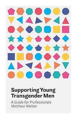 Supporting Young Transgender Men