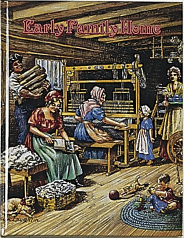 Early Family Home (Early Settler Life) by Bobbie Kalman