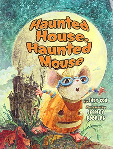 Haunted House, Haunted Mouse by Judy Cox