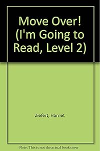 Move Over! (I'm Going to Read, Level 2)