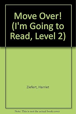 Move Over! (I'm Going to Read, Level 2)
