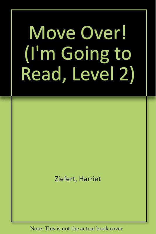 Move Over! (I'm Going to Read, Level 2) by Harriet Ziefert