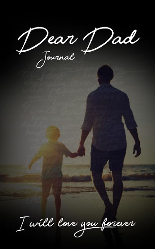 Dear Dad Journal: Grieving and Processing the Death of a Father by Alicia Brook