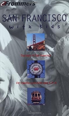 Frommer's San Francisco with Kids (Frommer's With Kids)