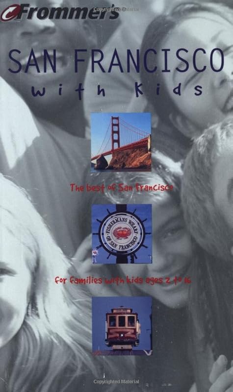 Frommer's San Francisco with Kids (Frommer's With Kids) by Paula Tevis