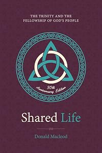 Shared Life: The Trinity and the Fellowship of God’s People